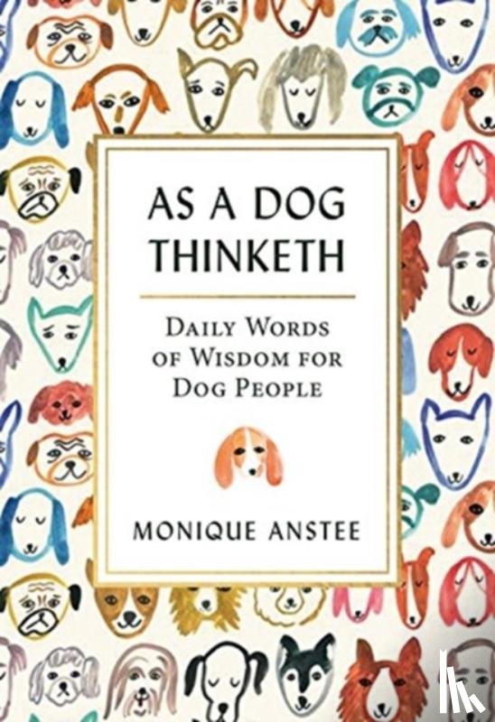 Anstee, Monique - AS A DOG THINKETH