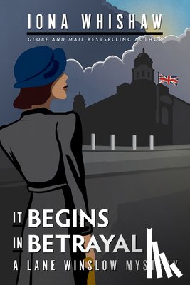 Whishaw, Iona - It Begins in Betrayal: A Lane Winslow Mystery