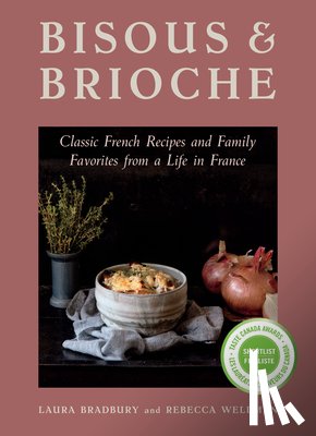 Bradbury, Laura, Wellman, Rebecca - Bisous and Brioche
