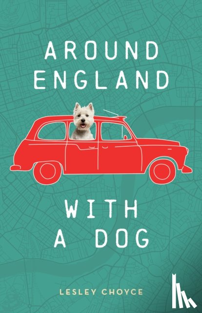Choyce, Lesley - Around England with a Dog