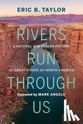 Taylor, Eric B. - Rivers Run Through Us