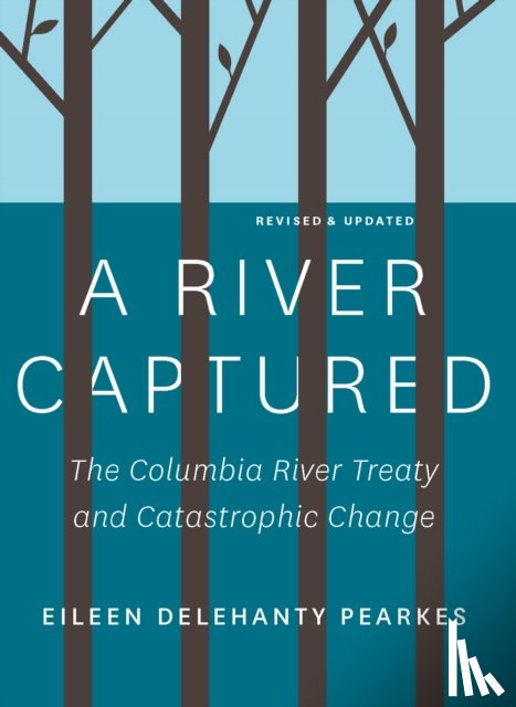 Pearkes, Eileen Delehanty - A River Captured