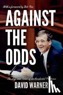 Warner, David - Against the Odds: The Life and Times of an Accidental Politician