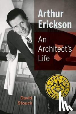 Stouck, David - Arthur Erickson