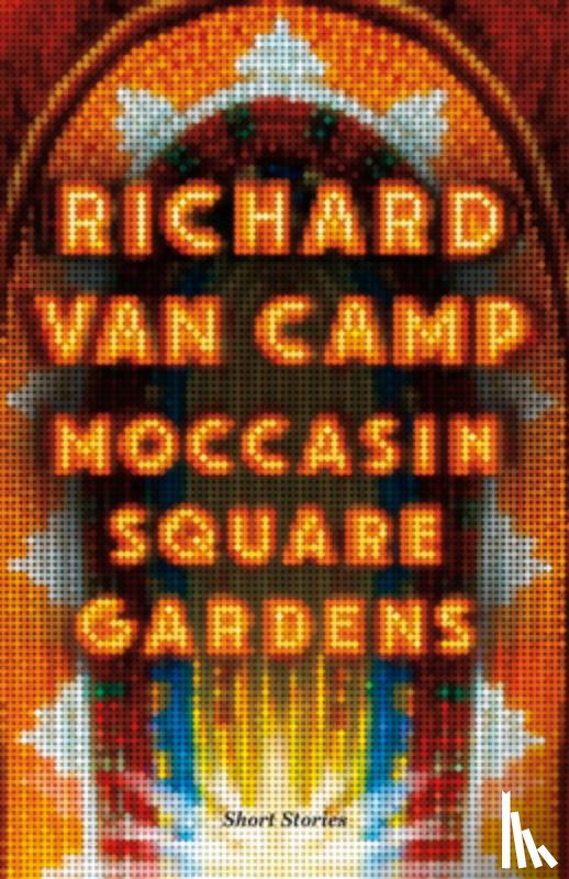Van Camp, Richard - Moccasin Square Gardens
