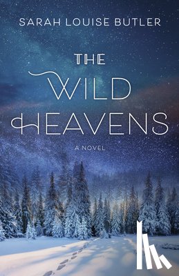Butler, Sarah Louise - The Wild Heavens