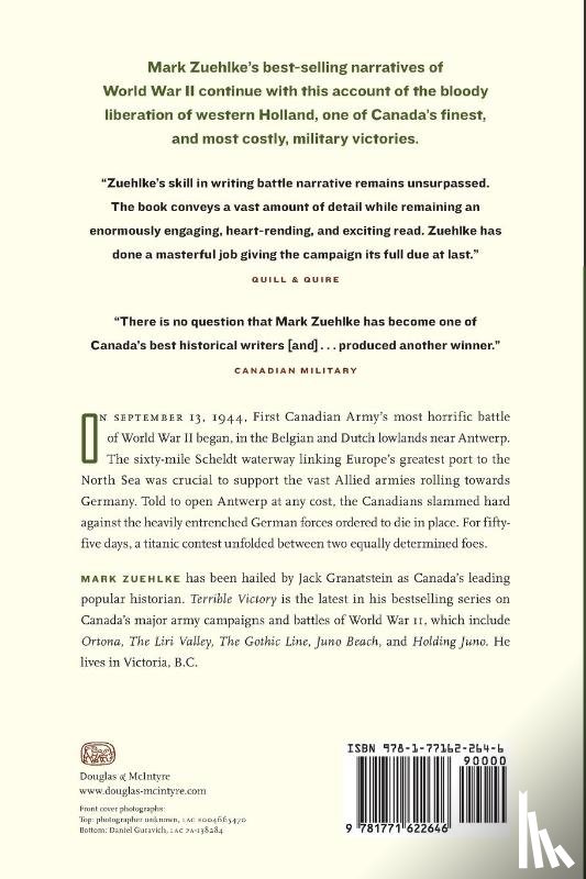 Zuehlke, Mark - Terrible Victory: First Canadian Army and the Scheldt Estuary Campaign: September 13 - November 6, 1944