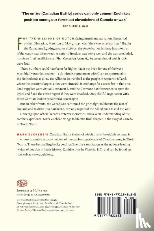 Zuehlke, Mark - On to Victory: The Canadian Liberation of the Netherlands, March 23-May 5, 1945