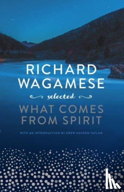 Wagamese, Richard - Richard Wagamese Selected