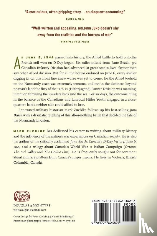 Zuehlke, Mark - Holding Juno: Canada's heroic defence of the D-Day beaches, June 7-12, 1944