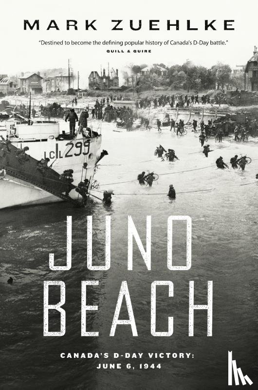 Zuehlke, Mark - Juno Beach: Canada's D-Day Victory