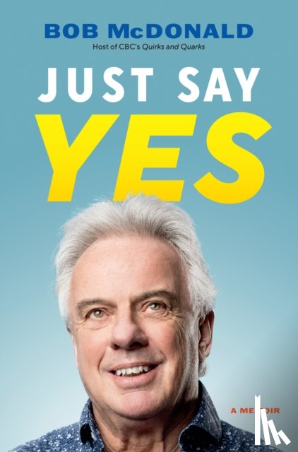 McDonald, Bob - Just Say Yes