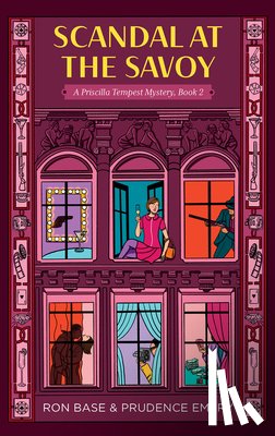 Base, Ron - Scandal at the Savoy: A Priscilla Tempest Mystery, Book 2