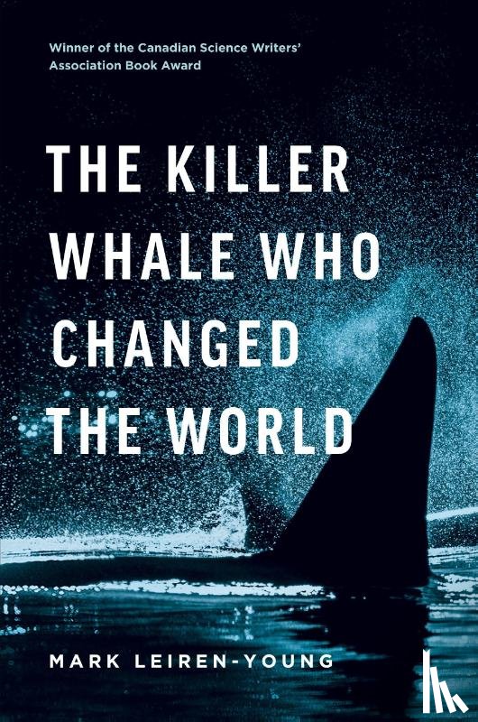 Leiren-Young, Mark - The Killer Whale Who Changed the World