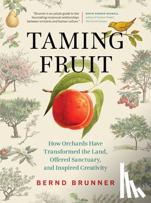 Brunner, Bernd - Taming Fruit