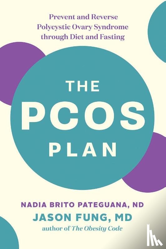 Brito Pateguana, Nadia, Fung, Dr. Jason - The PCOS Plan