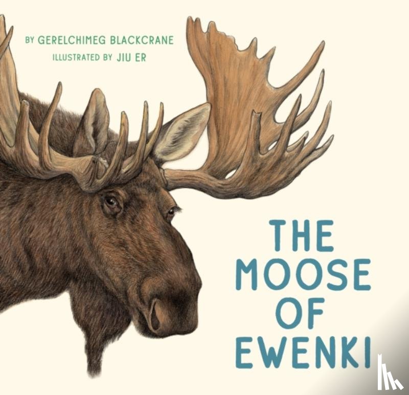 Blackcrane, Gerelchimeg - The Moose of Ewenki