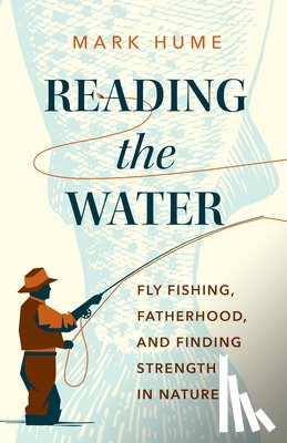 Hume, Mark - Reading the Water