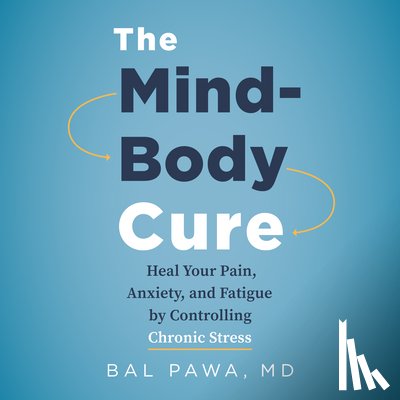 Pawa, Dr. Bal - The Mind-Body Cure