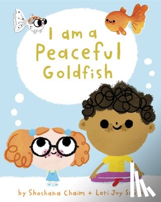 Chaim, Shoshana - I Am a Peaceful Goldfish