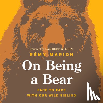 Marion, Remy - On Being a Bear