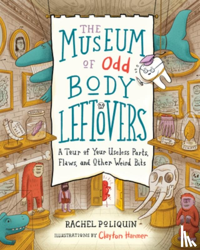 Poliquin, Rachel - The Museum of Odd Body Leftovers