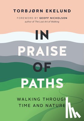 Ekelund, Torbjrn - In Praise of Paths