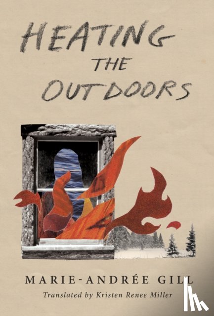 Gill, Marie-Andrée - Heating the Outdoors