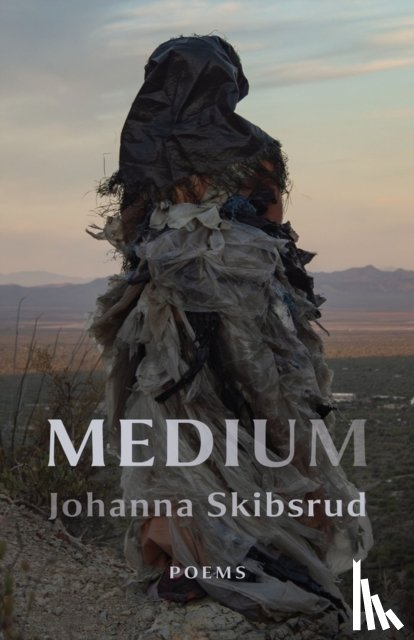 Skibsrud, Johanna - Medium