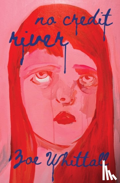 Whittall, Zoe - No Credit River