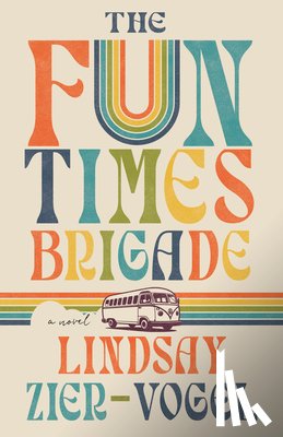 Zier-Vogel, Lindsay - The Fun Times Brigade