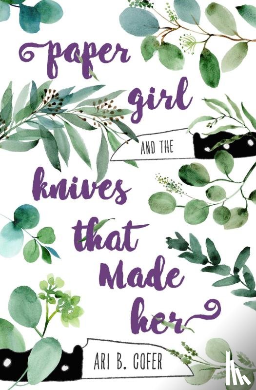 Cofer, Ari B. - Paper Girl and the Knives that Made Her