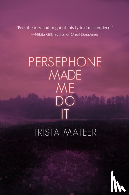 Mateer, Trista - Persephone Made Me Do It