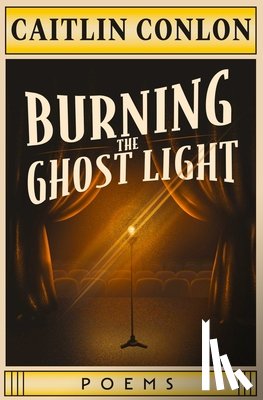 Conlon, Caitlin - Burning the Ghost Light