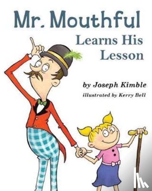 Kimble, Joseph - Mr. Mouthful Learns His Lesson