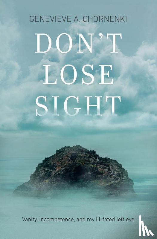 Chornenki, Genevieve A - Don't Lose Sight