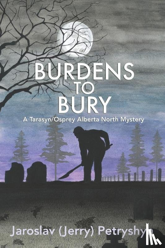 Petryshyn, Jaroslav (Jerry) - Burdens to Bury