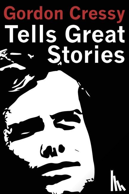 Cressy, Gordon - Gordon Cressy Tells Great Stories