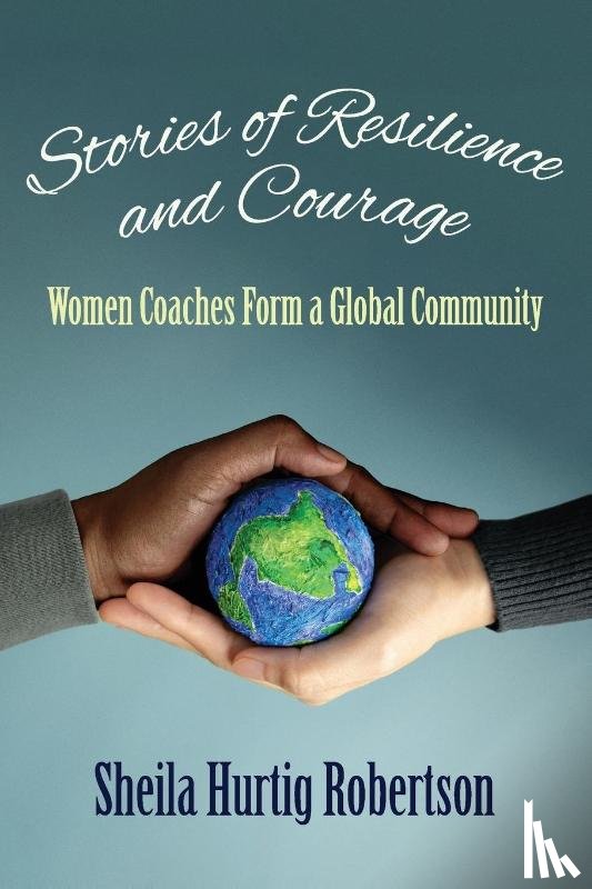 Hurtig-Robertson, Sheila - Stories of Resilience and Courage