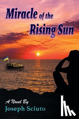 Sciuto, Joseph - Miracle of the Rising Sun