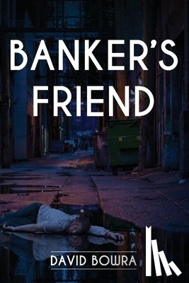 Bowra, David - Banker's Friend