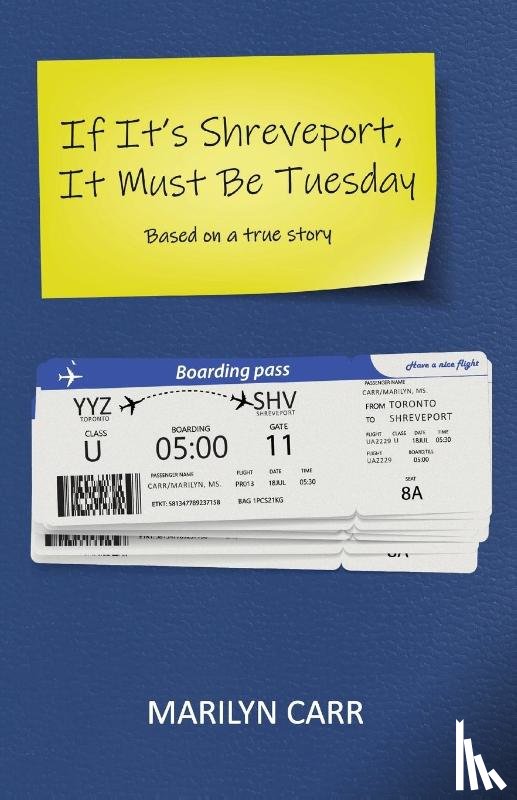 Carr, Marilyn - If It's Shreveport, It Must Be Tuesday