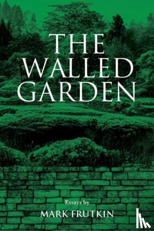 Frutkin, Mark - The Walled Garden