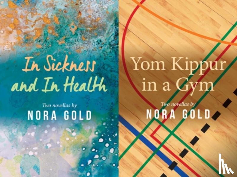 Gold, Nora - In Sickness and In Health / Yom Kippur in a Gym
