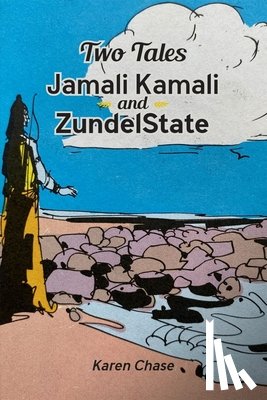 Chase, Karen - Two Tales: Jamali Kamali and ZundelState