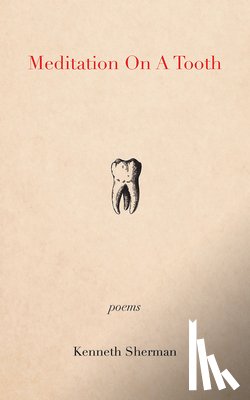 Sherman, Kenneth - Meditation on a Tooth