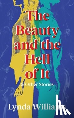Williams, Lynda - The Beauty and the Hell of It & Other Stories