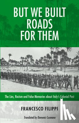 Philpot, Robin, Filippi, Francesco - But We Built Roads For Them