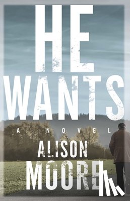 Moore, Alison - He Wants