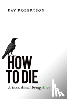 Robertson, Ray - How to Die